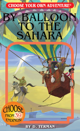 Choose Your Own Adventure By Balloon to the Sahara