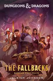 Dungeons & Dragons: The Fallbacks Bound For Ruin - Jaleigh Johnson (Paperback)