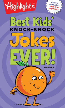 Best Kids' Knock-Knock Jokes Ever! Volume 1