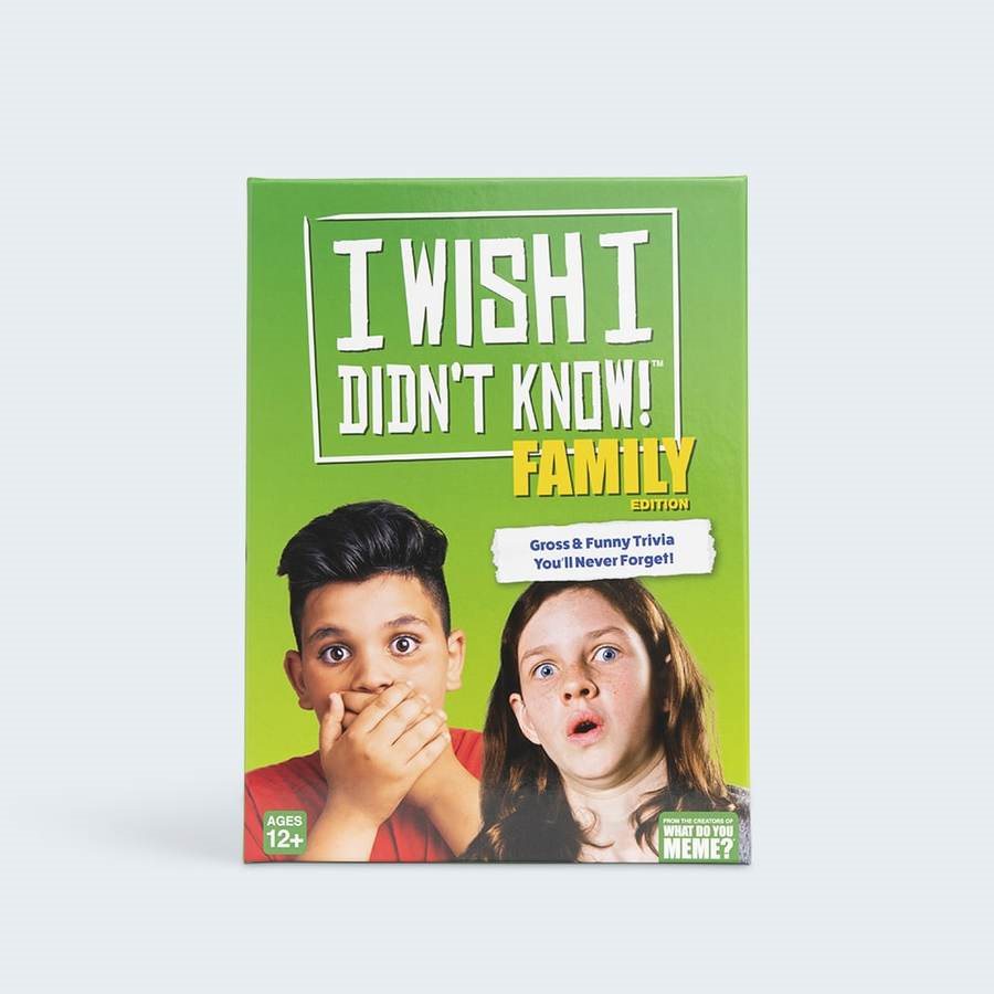 I Wish I Didn’t Know Family Edition