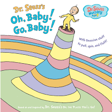 Dr.Seuss’s Oh,Baby! Go, Baby!