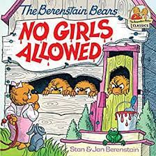 The Berenstain Bears’ - No Girls Allowed